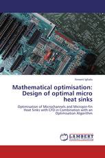 Mathematical optimisation: Design of optimal micro heat sinks