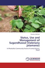 Status, Use and Management of Sugandhawal (Valeriana jatamansi)