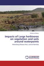 Impacts of Large herbivores on vegetation and soils around waterpoints