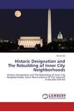 Historic Designation and The Rebuilding of Inner City Neighborhoods