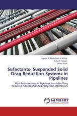 Sufactants- Suspended Solid Drag Reduction Systems in Pipelines