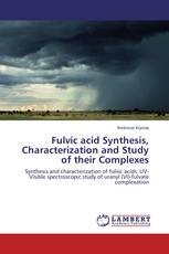 Fulvic acid Synthesis, Characterization and Study of their Complexes