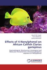 Effects of 4-Nonylphenol on ‎African Catfish Clarias ‎gariepinus