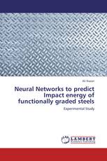 Neural Networks to predict Impact energy of functionally graded steels