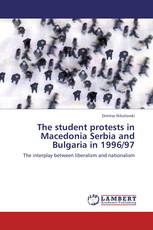 The student protests in Macedonia Serbia and Bulgaria in 1996/97