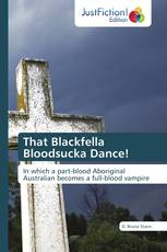 That Blackfella Bloodsucka Dance!