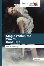 Magic Within the Waves  Book One