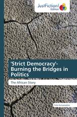 'Strict Democracy'- Burning the Bridges in Politics