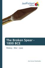 The Broken Spear - 1800 BCE