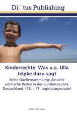 Kinderrechte. Was u.a. Ulla Jelpke dazu sagt