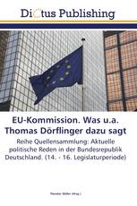 EU-Kommission. Was u.a. Thomas Dörflinger dazu sagt