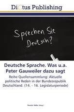 Deutsche Sprache. Was u.a. Peter Gauweiler dazu sagt