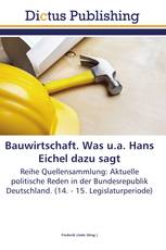 Bauwirtschaft. Was u.a. Hans Eichel dazu sagt