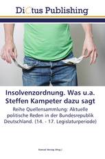 Insolvenzordnung. Was u.a. Steffen Kampeter dazu sagt