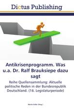 Antikrisenprogramm. Was u.a. Dr. Ralf Brauksiepe dazu sagt