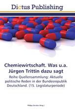Chemiewirtschaft. Was u.a. Jürgen Trittin dazu sagt