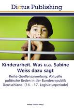 Kinderarbeit. Was u.a. Sabine Weiss dazu sagt