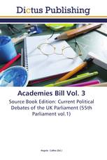Academies Bill Vol. 3