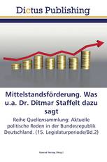 Mittelstandsförderung. Was u.a. Dr. Ditmar Staffelt dazu sagt