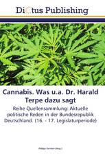 Cannabis. Was u.a. Dr. Harald Terpe dazu sagt