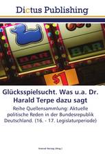 Glücksspielsucht. Was u.a. Dr. Harald Terpe dazu sagt