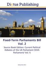 Fixed-Term Parliaments Bill Vol. 2