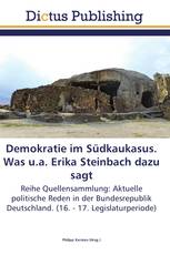 Demokratie im Südkaukasus. Was u.a. Erika Steinbach dazu sagt