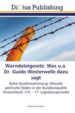 Warndateigesetz. Was u.a. Dr. Guido Westerwelle dazu sagt