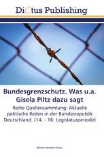 Bundesgrenzschutz. Was u.a. Gisela Piltz dazu sagt
