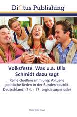 Volksfeste. Was u.a. Ulla Schmidt dazu sagt