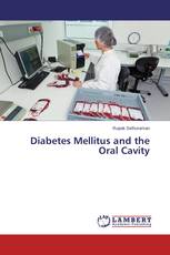 Diabetes Mellitus and the Oral Cavity