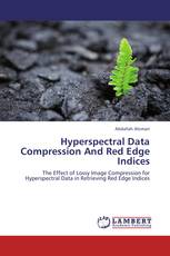 Hyperspectral Data Compression And Red Edge Indices