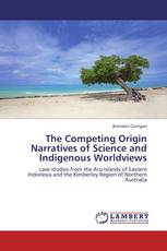 The Competing Origin Narratives of Science and Indigenous Worldviews