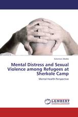 Mental Distress and Sexual Violence among Refugees at Sherkole Camp