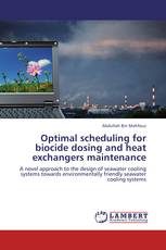 Optimal scheduling for biocide dosing and heat exchangers maintenance