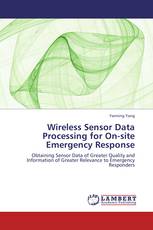 Wireless Sensor Data Processing for On-site Emergency Response