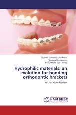 Hydrophilic materials:  an evolution for bonding orthodontic brackets