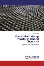 Phenylseleno Group Transfer in Radical Chemistry