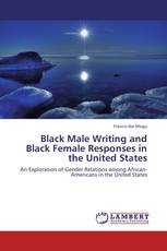 Black Male Writing and Black Female Responses in the United States