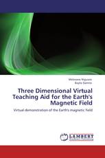 Three Dimensional Virtual Teaching Aid for the Earth's Magnetic Field