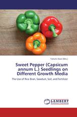 Sweet Pepper (Capsicum annum L.) Seedlings on Different Growth Media