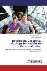 Developing GeoSpatial Mashups for Healthcare Geovisualization