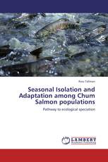 Seasonal Isolation and Adaptation among Chum Salmon populations