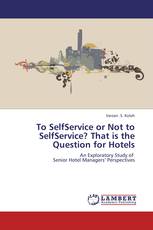 To SelfService or Not to SelfService? That is the Question for Hotels