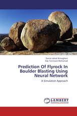 Prediction Of Flyrock In Boulder Blasting Using Neural Network