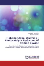 Fighting Global Warming - Photocatalytic Reduction of Carbon dioxide