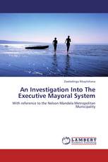 An Investigation Into The Executive Mayoral System