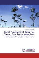 Social Functions of Karrayyu Oromo Oral Prose Narratives