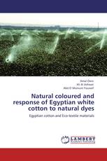 Natural coloured and response of Egyptian white cotton to natural dyes