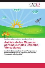 Análisis de las Mipymes agroindustriales Colombo-Venezolanas